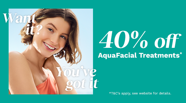 40% Off AquaFacial Treatments*